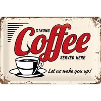 Nostalgic-Art Medium Sign Strong Coffee Served Here 20x30cm