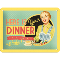 Nostalgic-Art Small Sign Here is your dinner 15x20cm