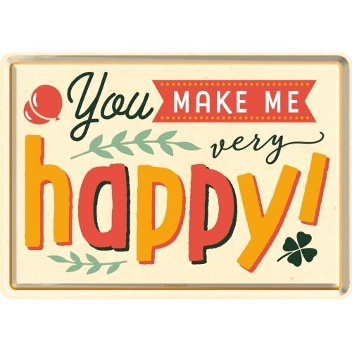 Nostalgic-Art Metal Postcard You Make Me Happy 10x14cm