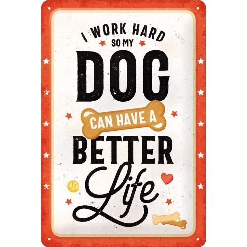 Nostalgic-Art Medium Sign Better Dog Life 20x30cm