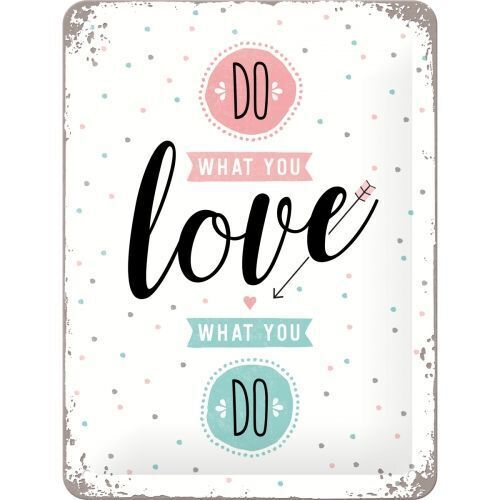 Nostalgic-Art Small Sign Do What You Love 15x20cm